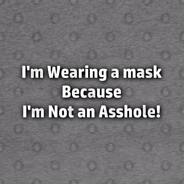 Mask Wearers aren't A-Holes by ADHD.rocks 